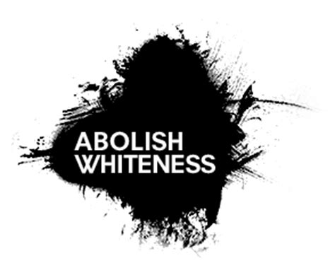Abolish Whiteness