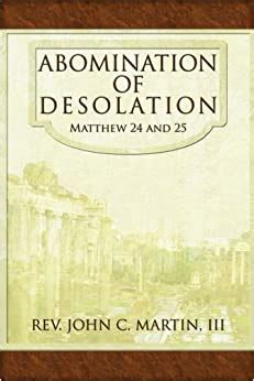 Abomination of Desolation Matthew 24 and 25