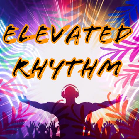 About - Elevated Rhythm