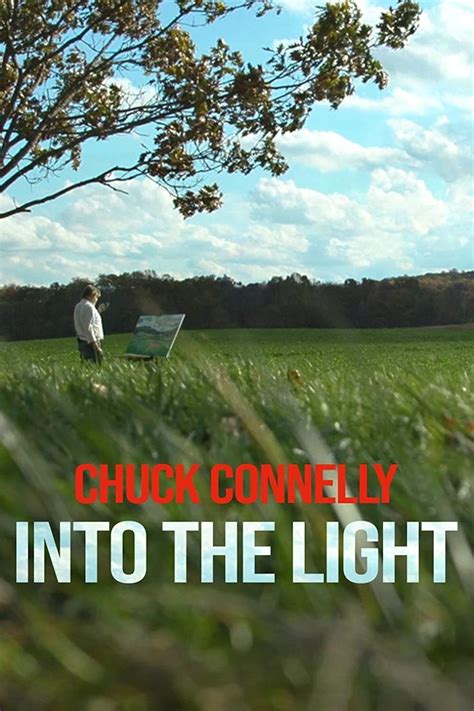 About Chuck Connelly Into The Light