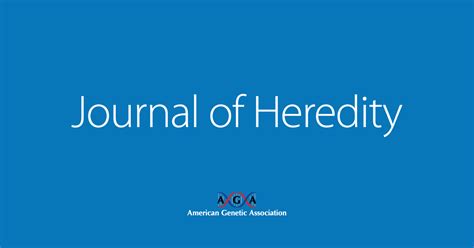 About Journal of Heredity Oxford Academic