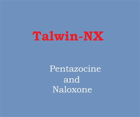 About Talwin and Generic Naloxone Pentazocine - US Recall News