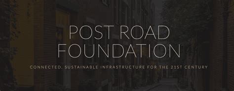 About Us – Post Road Foundation