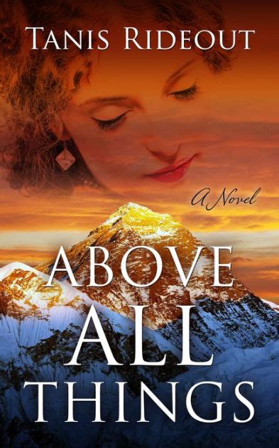 Read Online Above All Things By Tanis Rideout