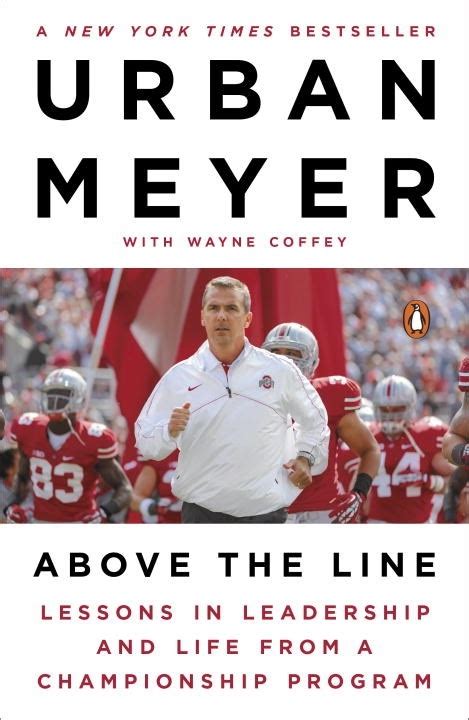 Full Download Above The Line Lessons In Leadership And Life From A Championship Season By Urban Meyer