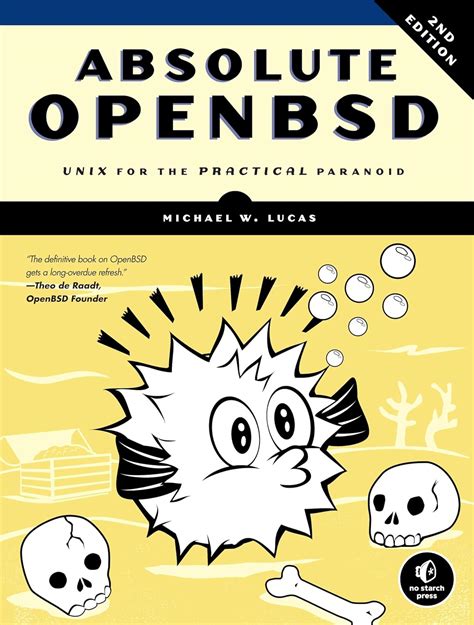 Read Absolute Openbsd Unix For The Practical Paranoid By Michael W Lucas