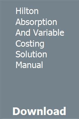 Absorption and variable costing solution manual hilton. - Manuale della segreteria telefonica panasonic kx tga931t.