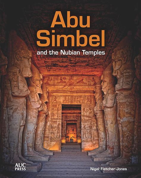 Read Abu Simbel And The Nubian Temples A New Travelers Companion By Nigel Fletcherjones