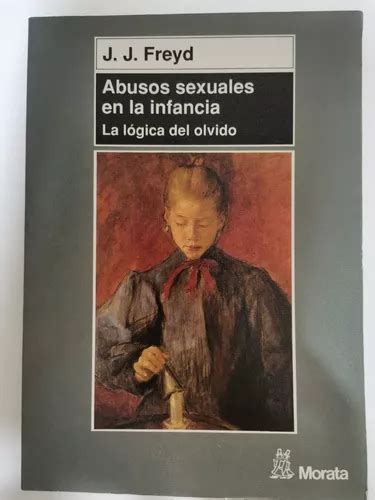 Abusos sexuales en la infancia   la logica del olvido. - Lecture blondélienne de kant dans les principaux écrits de 1893 'a 1930.