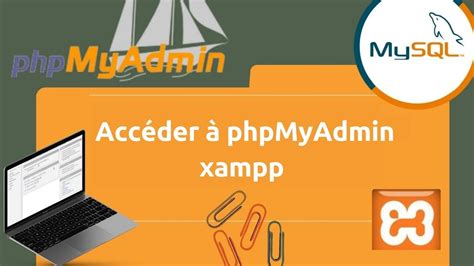 Acceder A Phpmyadmin Xamppserver Gerer Votre Base De …