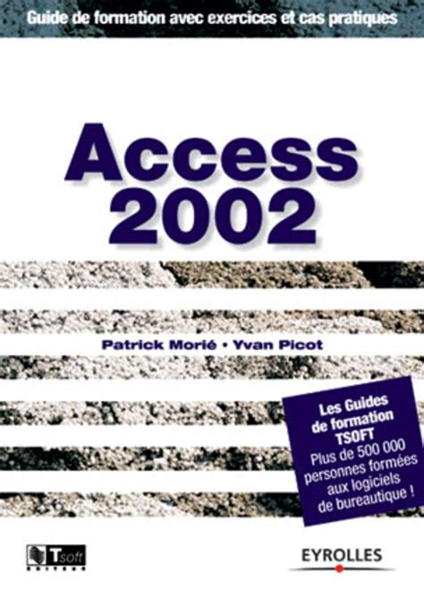 Access 2002 guide de formation avec exercices et cas pratiques. - Summe der logik 1. über die termini..