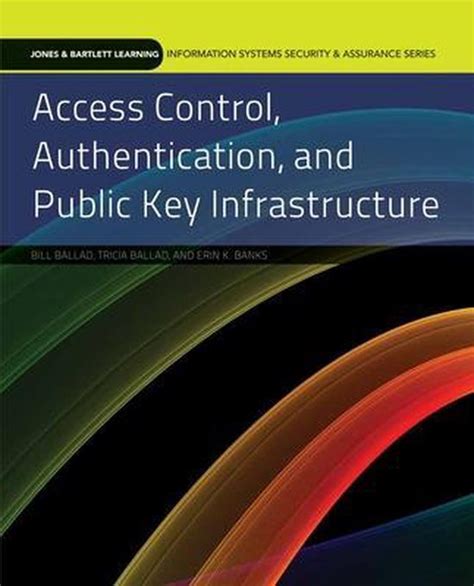 Read Online Access Control Authentication  Public Key Infrastructure 2E By Bill Ballad