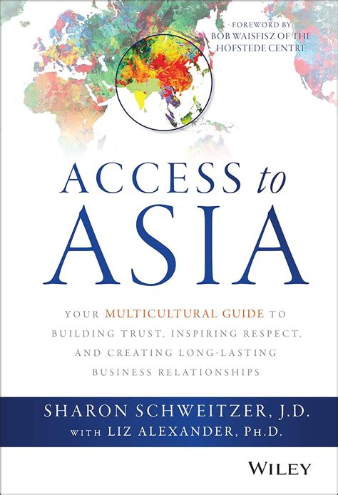 Read Access To Asia Your Multicultural Guide To Building Trust Inspiring Respect And Creating Longlasting Business Relationships By Sharon Schweitzer