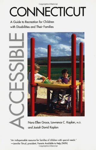 Full Download Accessible Connecticut A Guide To Recreation For Children With Disabilities And Their Families By Nora Ellen Groce