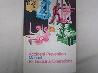 Accident Prevention Manual For Industrial Operations