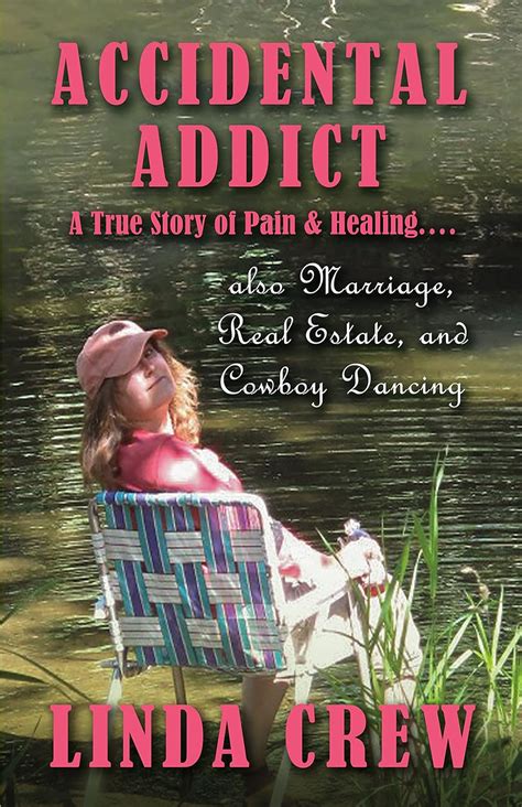 Accidental Addict: A True Story of Pain and Healing....…