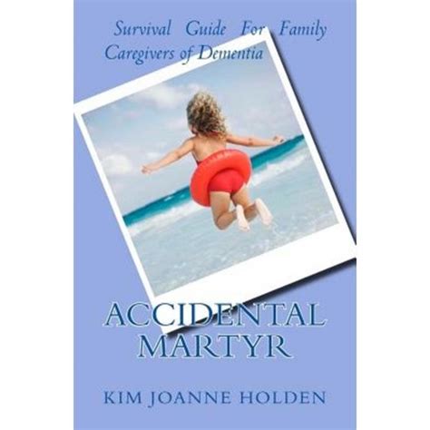 Accidental martyr survival guide for family caregivers of dementia. - Study guide for content mastery answers chapter 5.