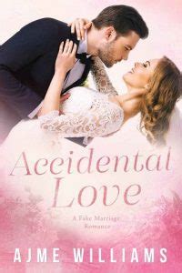 Read Online Accidental Love By Ajme Williams