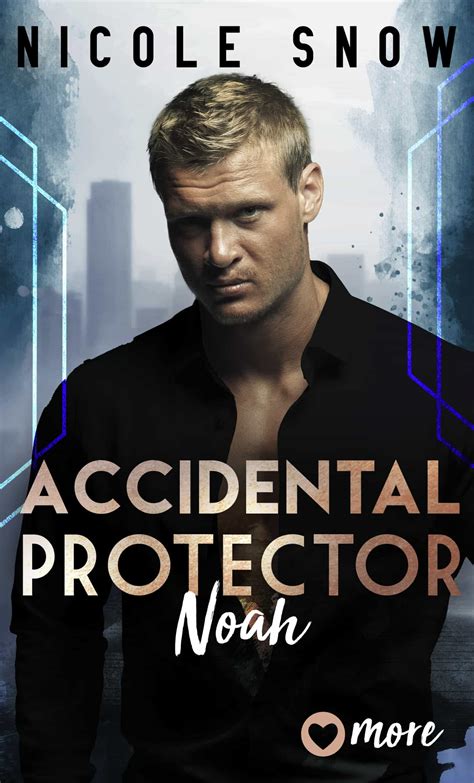 Read Online Accidental Protector By Nicole Snow