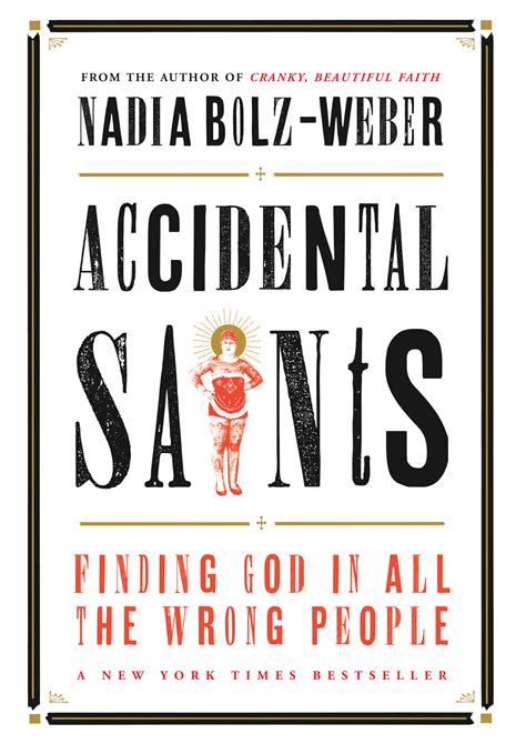 Download Accidental Saints Finding God In All The Wrong People By Nadia Bolzweber