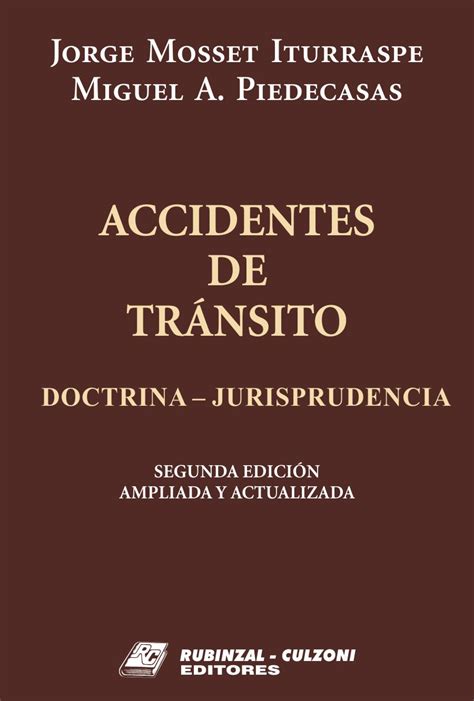 Accidentes de tránsito: legislación, jurisprudencia, concordancias, doctrina. - Physicians guide to eye care fourth edition.
