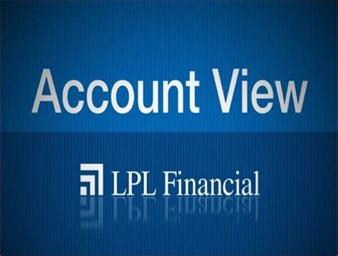 Account view lpl financial login. Things To Know About Account view lpl financial login. 