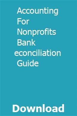 Accounting for nonprofits bank reconciliation guide. - Lombardini 9ld engine series workshop repair manual download.