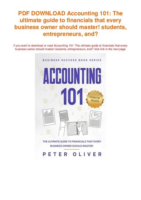 Read Accounting 101 The Ultimate Guide To Financials That Every Business Owner Should Master Students Entrepreneurs And The Curious Will Most Certainly Benefit From Learning The Basics By Peter Oliver