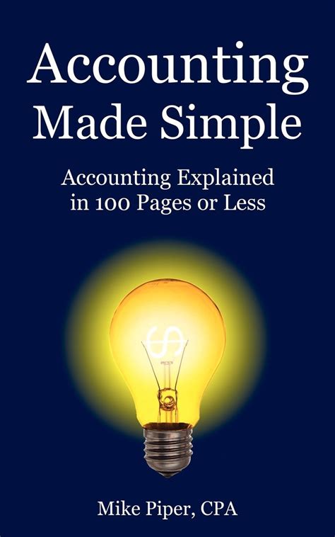 Download Accounting Made Simple Accounting Explained In 100 Pages Or Less By Mike Piper