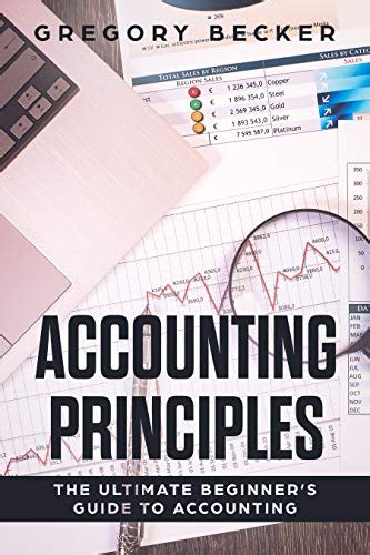 Download Accounting Principles The Ultimate Beginners Guide To Accounting By Gregory Becker