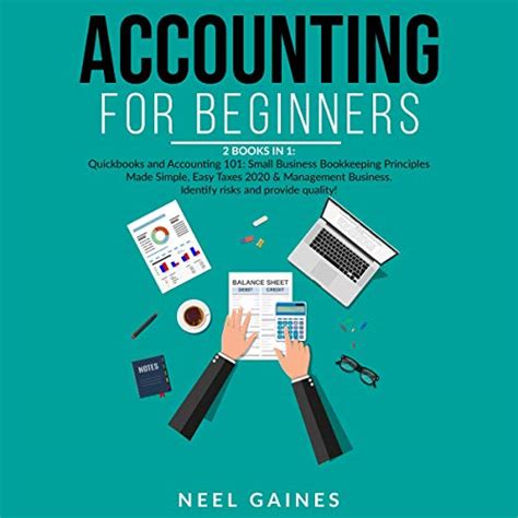 Full Download Accounting For Beginners 2 Books In 1 Quickbooks And Accounting 101 Small Business Bookkeeping Principles Made Simple Easy Taxes 2020  Management Business Identify Risks And Provide Quality By Neel Gaines