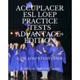 Accuplacer ESL LOEP Practice Tests and ESL LOEP Study Guide Advantage+