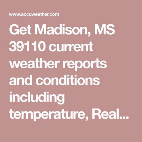 Accuweather madison ms. Tue 9/26. 67° /57°. 25%. Mostly cloudy. RealFeel® 66°. RealFeel Shade™ 64°. Max UV Index 2 Low. Wind NE 9 mph. 
