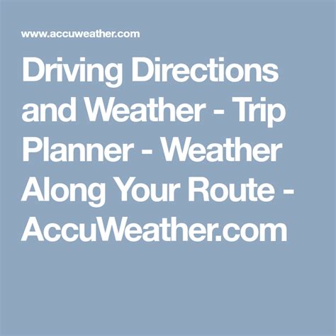 Accuweather road trip planner. Road Trip Weather: Check for snow, rain, storms, tornados, high winds and radar on your route with the Drive Weather App. 