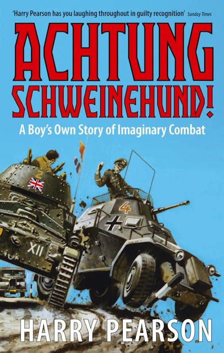 Read Achtung Schweinehund A Boys Own Story Of Imaginary Combat By Harry Pearson