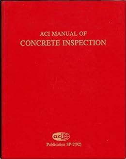 Aci manual of concrete inspection sp 2. - Commercial real estate law practice manual by james p mcandrews.