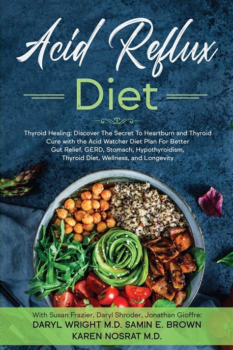 Download Acid Reflux Diet Thyroid Healing Discover The Secret To Heartburn And Thyroid Cure With The Acid Watcher Diet Plan For Better Gut Relief Gerd Stomach Hypothyroidism Thyroid Diet And Wellness By Daryl Wright Md