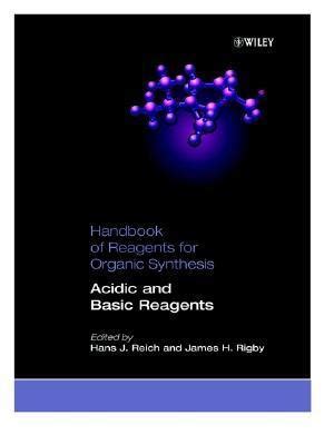 Download Acidic And Basic Reagents  Handbook Of Reagents For Organic Synthesis By James H Rigby