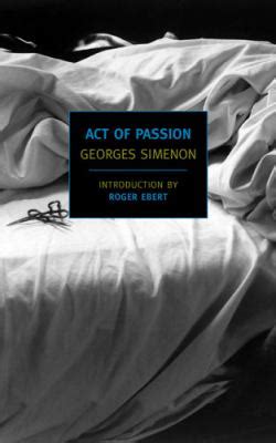 Full Download Act Of Passion By Georges Simenon