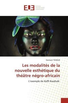 Actes du colloque sur le théâtre négro africain. - Comparative constitutional law research handbooks in comparative law series.