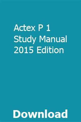 Actex p manual new 2015 edition. - El libro de los buenos locos.