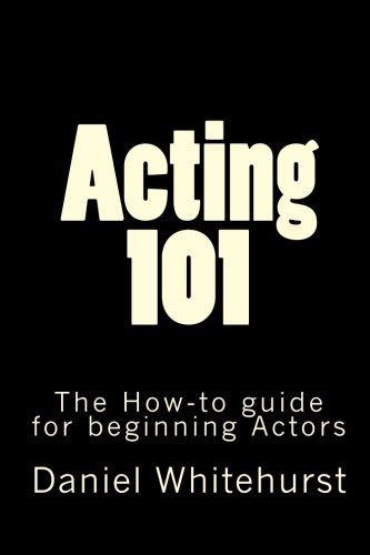Acting 101 the how to guide for beginning actors. - Manual de propietario ford ka 2005.
