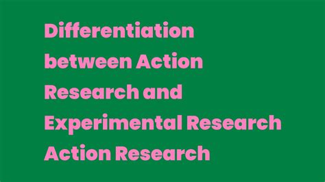 Action Research and Experimental Research