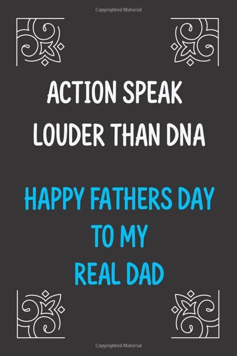 Full Download Actions Speak Louder Than Dna Happy Fathers Day To My Real Dad Notebook A Lovely Gift For A Great Dad Step Dad Great Alternative To A Card By Chad Mcdad