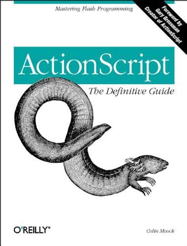 Actionscript the definitive guide mastering flash programming. - Eastern healing the practical guide to the healing traditions of china india tibet and japan.