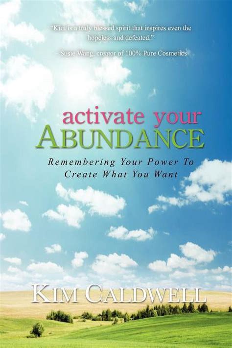 Activate Your Abundance Remembering Your Power To Create What You Want