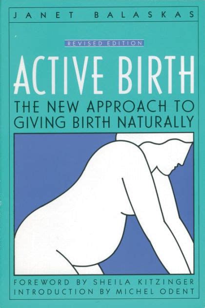 Read Online Active Birth  The New Approach To Giving Birth Naturally By Janet Balaskas