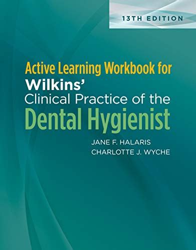 Full Download Active Learning Workbook For Clinical Practice Of The Dental Hygienist By Charlotte J Wyche