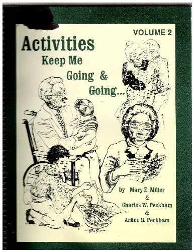 Read Activities Keep Me Going And Going Volume A By Mary E Miller