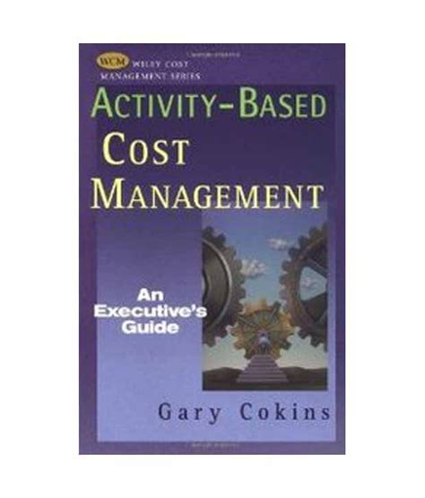 Activity based cost management an executives guide. - Ciência jurídica e seus dois maridos.